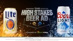 COORS LIGHT AND MILLER LITE ANNOUNCE FIRST-EVER HIGH STAKES AD FOR THE BIG GAME